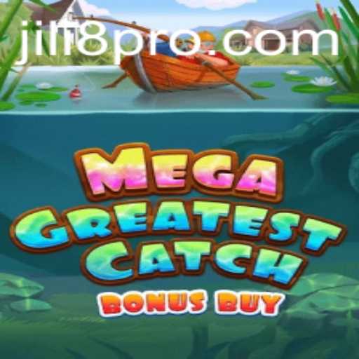 Unveiling the Thrills of MegaGreatestCatchBonusBuy: A Deep Dive into Jili8's Latest Gaming Sensation
